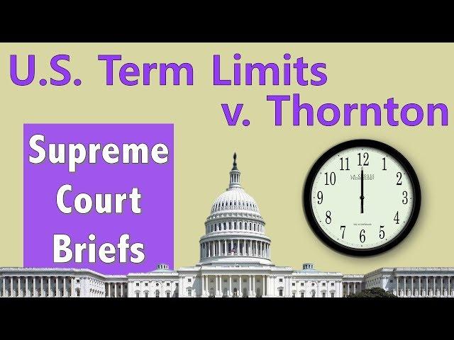 Can Congress Have Term Limits? | U.S. Term Limits, Inc. v. Thornton