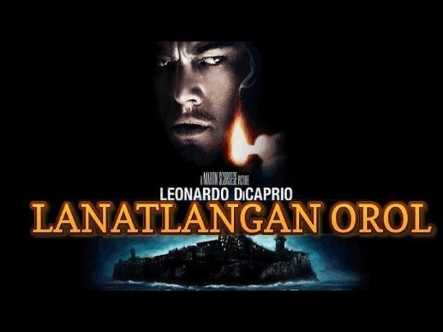 Lanatlanganlar Oroli Yangi tarjima Kino Liyanardo Dikabryo ishtirokida