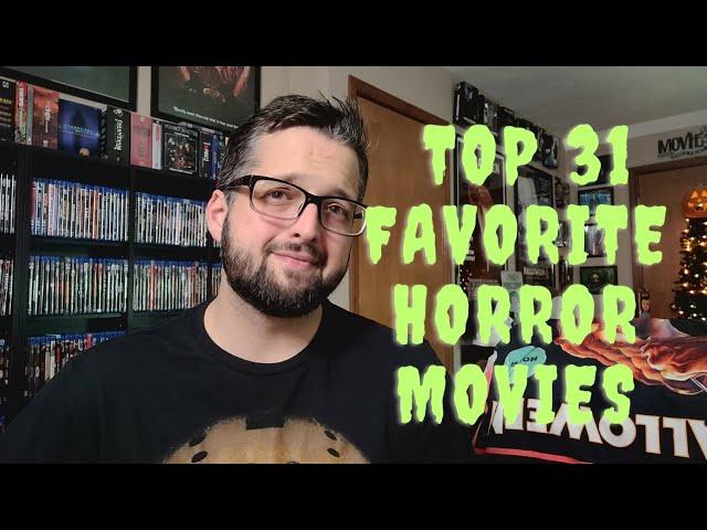 Top 31 Favorite Horror Movies