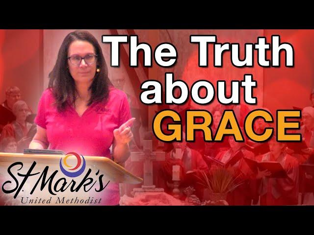 The Truth about Grace  | Sunday Sermon (May 7, 2023)