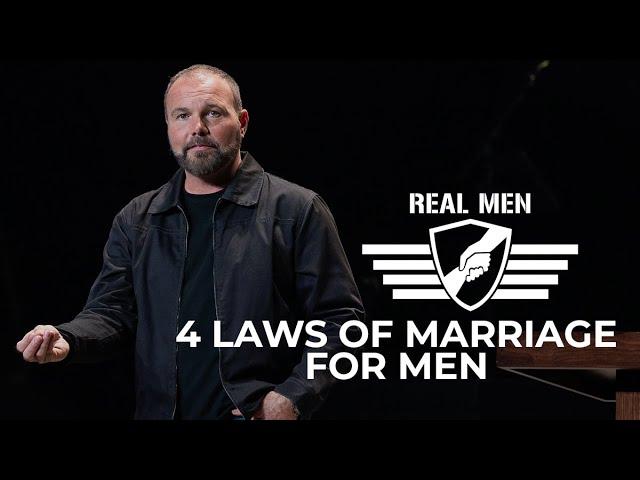 Real Men - 4 Laws of Marriage for Men