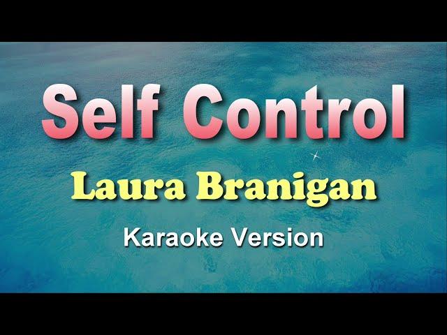 SELF CONTROL - Laura Branigan (KARAOKE VERSION) 80'S 70'S