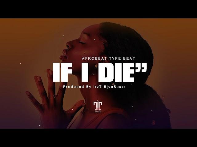 [FREE] Afrobeat Type Beat 2023_"IF I DIE"_(Simi  Tina)-Type Beat 2023