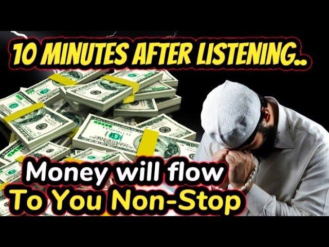  MONEY WILL FLOW To You Non-Stop | YOU WILL BECOME A MILLIONAIRE  - DUA FOR CALLING MONEY