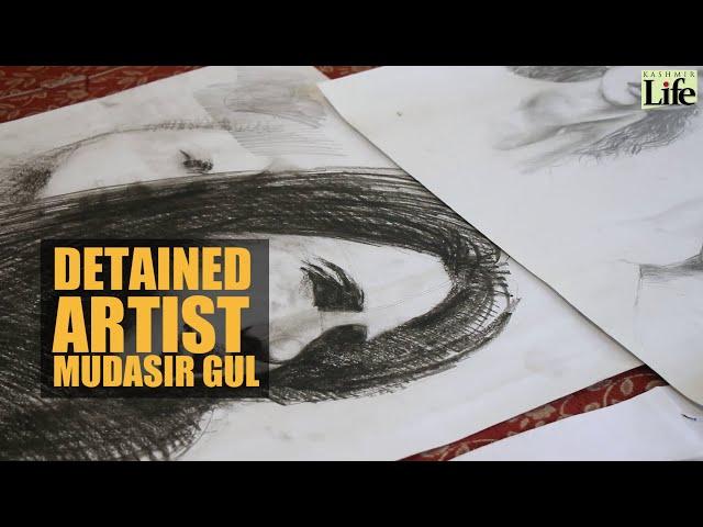 Detained Artist Mudasir Gul