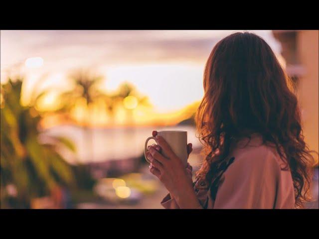 Cafe De Anatolia CHILL - Morning Coffee | Beautiful Chill Out Mix