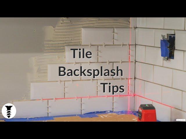 19 Tips for Installing your Tile Backsplash