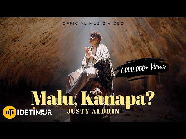 JUSTY ALDRIN - MALU, KANAPA? (OFFICIAL MUSIC VIDEO)