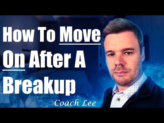 How To Move On After A Breakup When Still In Love and How To Get Over A Breakup Or Ex