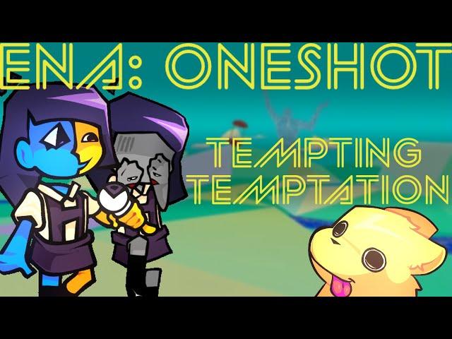 Tempting Temptation | ENA: ONESHOT GAMEPLAY | Vs. ENA