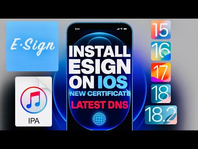 NEW! Install Esign & IPA Files on iPhone & iPad | NO Jailbreak NO PC No Revokes iOS 15 to iOS 18.2