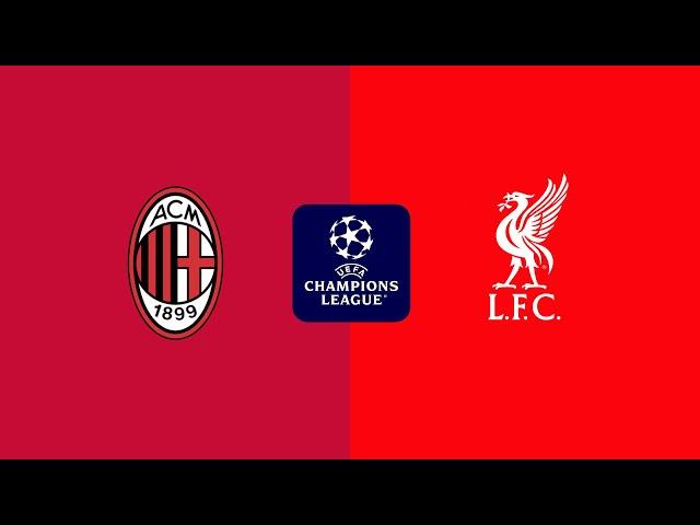 AC MILAN VS LIVERPOOL - UEFA CHAMPIONS LEAGUE PREVIEW