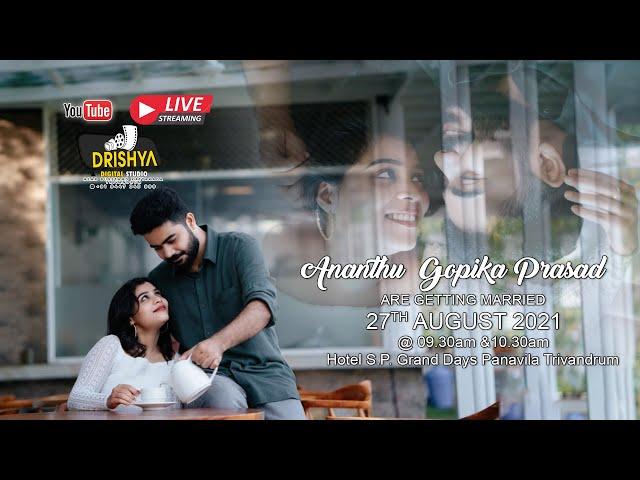 WEDDING LIVE ANANTHU & GOPIKA PRASAD ON 27th AUGUST 2021 9.30 AM