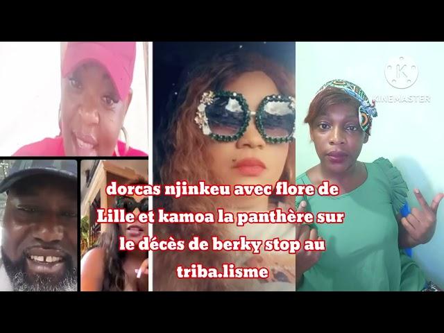 dorcas njinkeu recadre Elise bisso sur le dé.cès berky et kamoa la panthère et florelille intervient