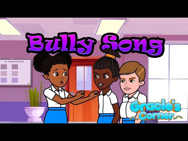 Bully Song | Stop Bullying by Gracie’s Corner | Nursery Rhymes + Kids Songs