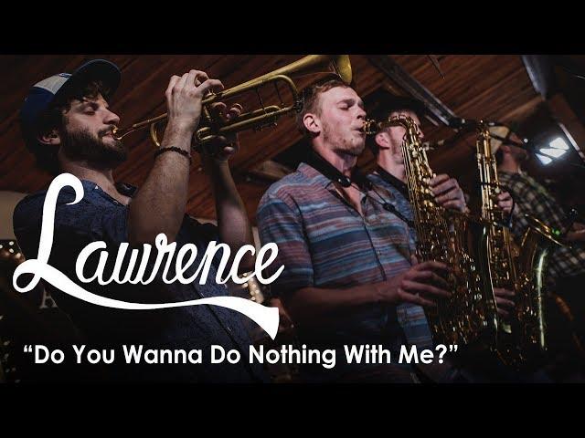 Lawrence - Do You Wanna Do Nothing With Me? | Seattle Secret Shows