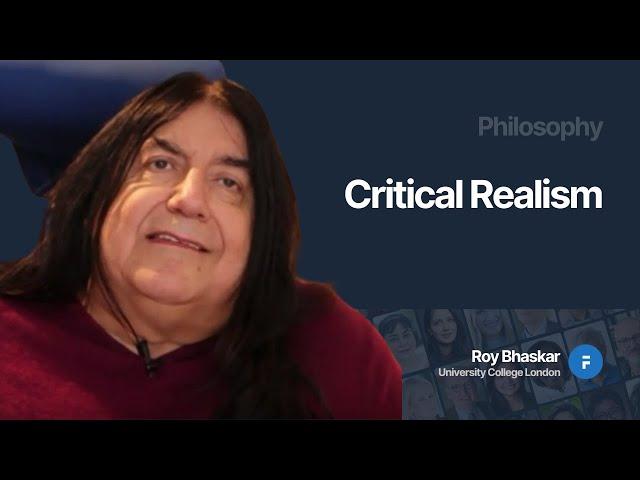 Critical Realism - Roy Bhaskar