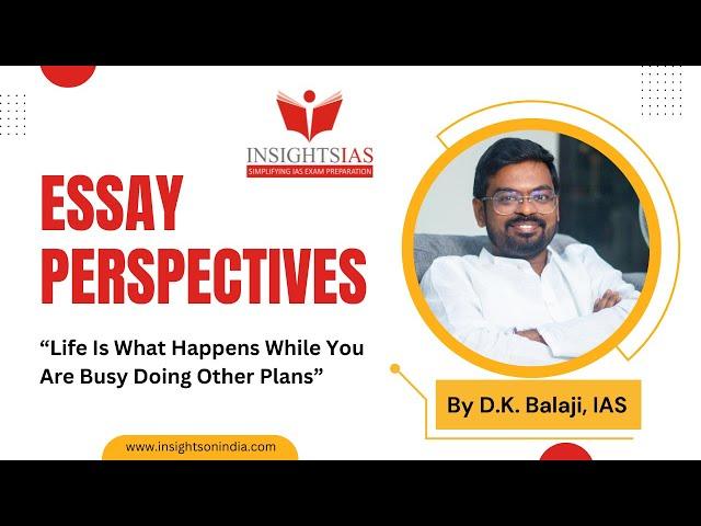 Essay Perspectives | UPSC CSE 2025 | 2nd March 2025 | By D.K. Balaji, IAS - Rank 36 CSE 2014