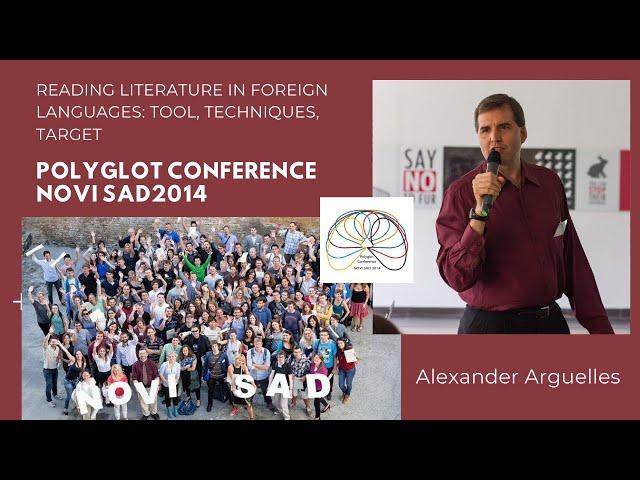 Alexander Arguelles - Reading Literature in Foreign Languages: Tool, Techniques, Target