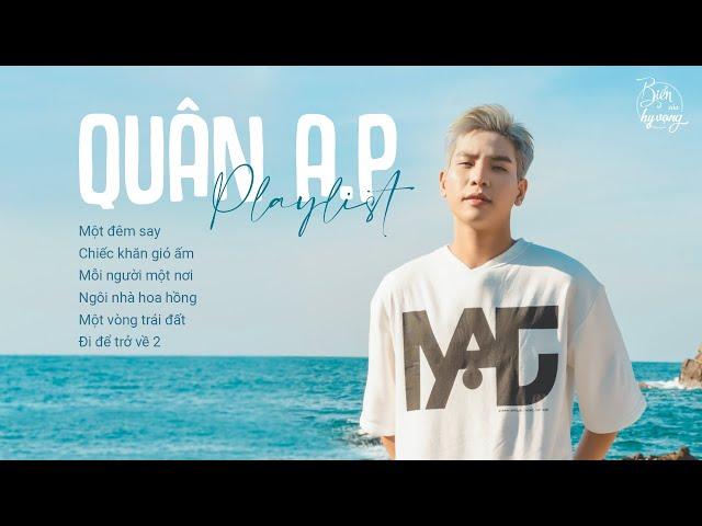 QUÂN A.P và những lần cất tiếng ca khiến người nghe 'U MÊ KHÔNG LỐI THOÁT' trong Biển của hy vọng