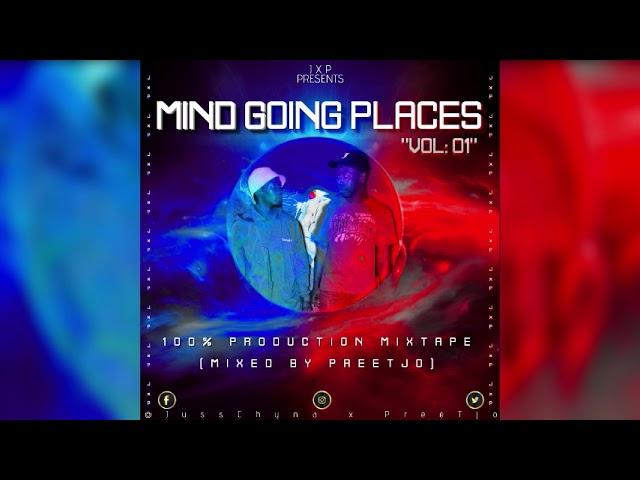 Mind Going Places Vol:01 100% Production Mixtape (Mixed by PreeTjo)