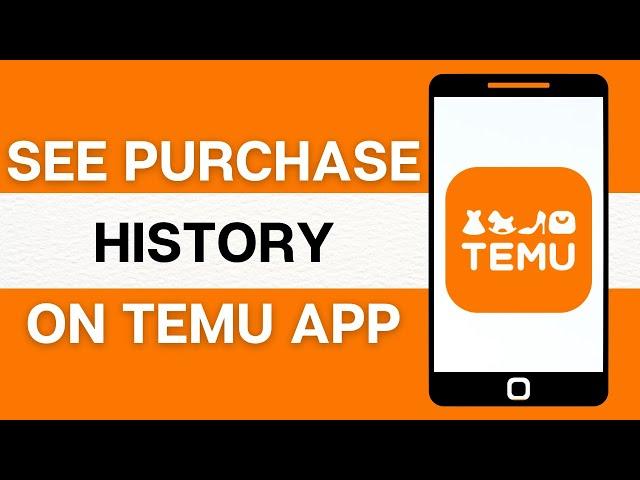 How To See My Purchase History on Temu 2024 | See Your Temu Purchase History (EASY)