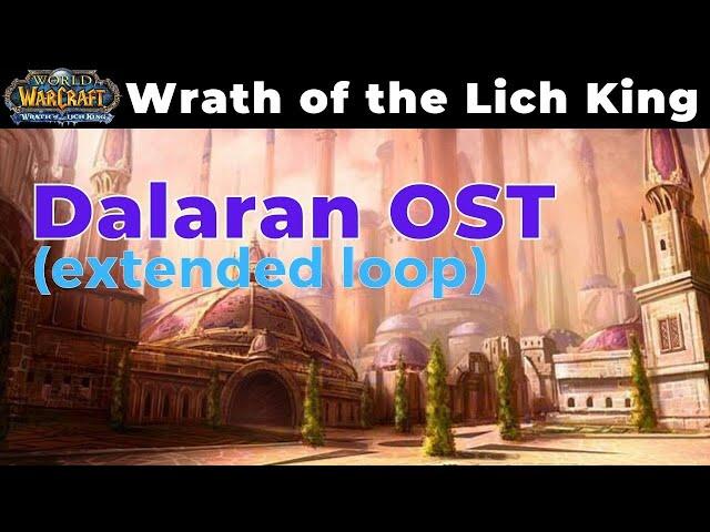 Dalaran OST | Relaxing World of Warcraft WOTLK Wrath of the Lich King OST WOW Classic Northrend