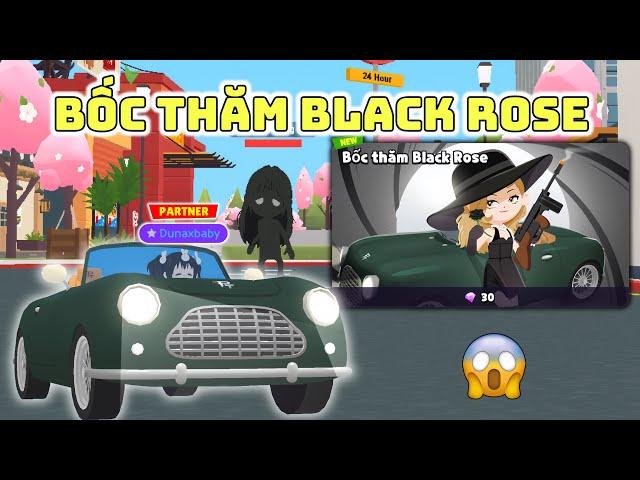 Play Together | Duna Dồn Hết Nhân Phẩm Bốc Thăm Black Rose Mới Ra Đồ Siêu Hiếm