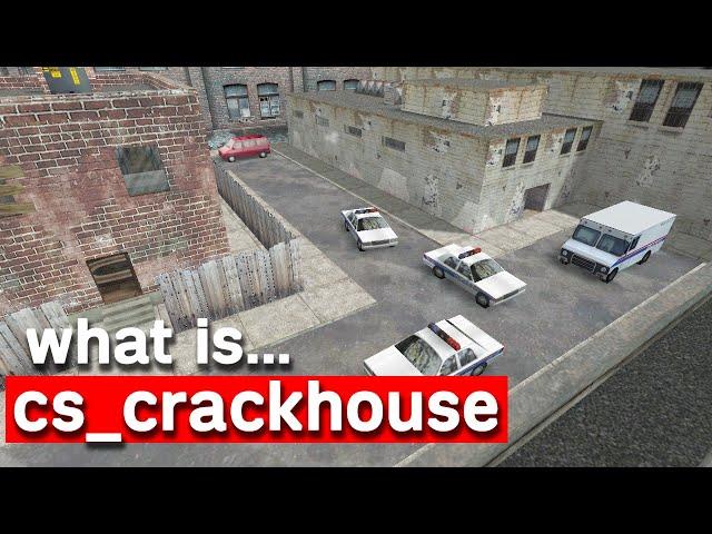 What is cs_crackhouse?