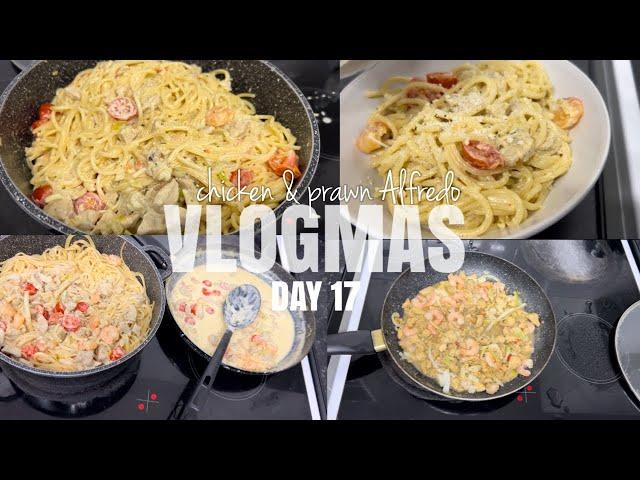 VLOGMAS DAY 17 | COOKING WITH KYA | CHICKEN & PRAWN ALFREDO