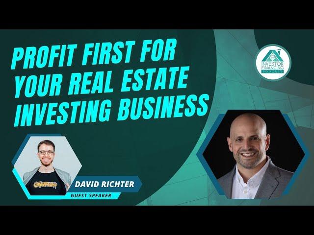 Profit First for Your Real Estate Investing Business - [an Interview with David Richter]