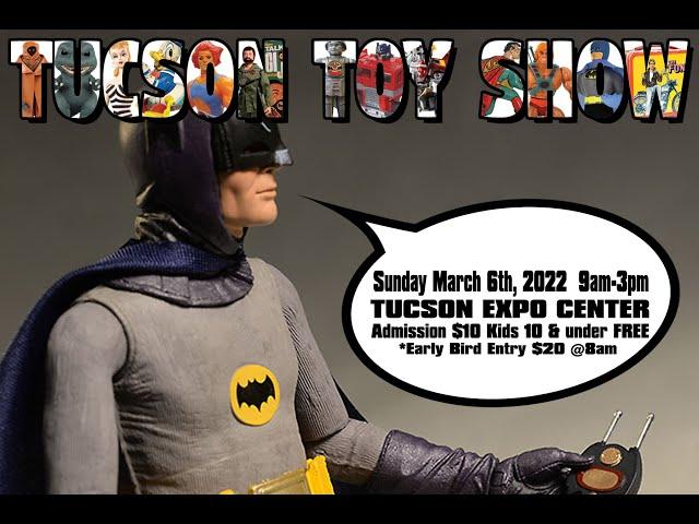 Tucson Toy Show (March 2022)