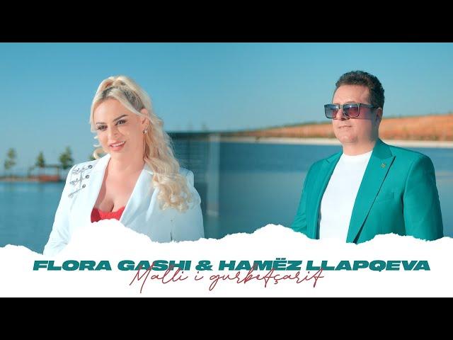 Flora Gashi & Hamez Llapqeva - Malli i Gurbetqarit