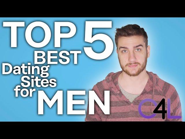  Best Dating Sites for Men  in 2022 – The 5 Top Sites