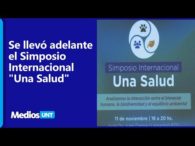 Se llevó adelante el Simposio Internacional "Una Salud"