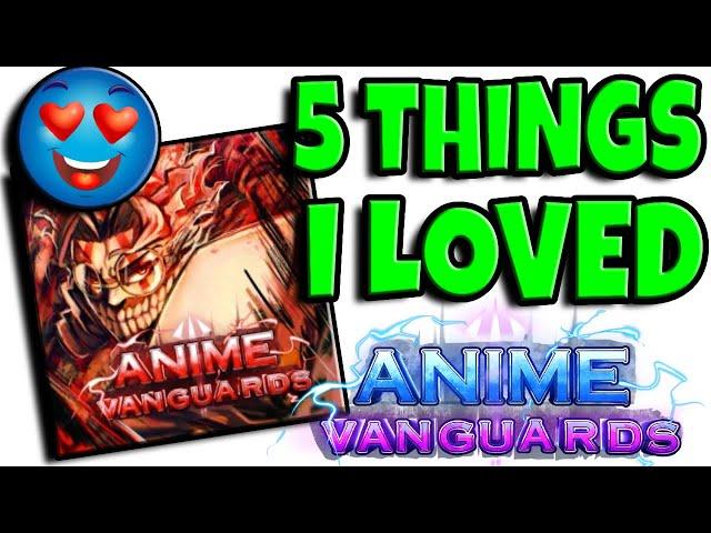 5 Things I LOVED About Update 1.5 | Anime Vanguards