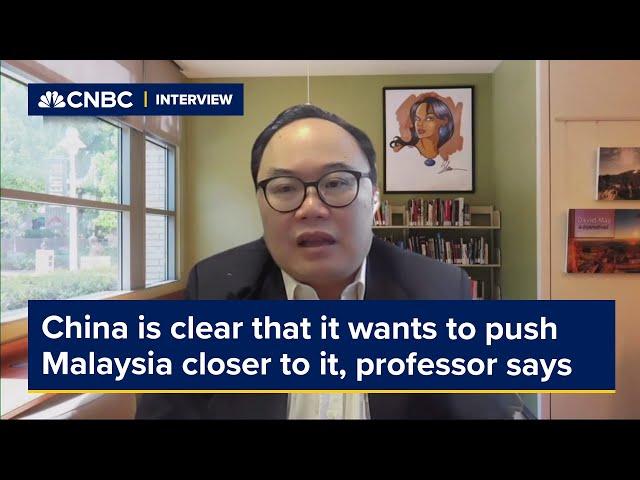 China is clear that it wants to push Malaysia closer to it, professor says