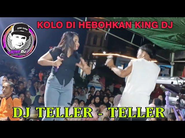 KING DJ - DJ TELLER - TELLER - Ika Rafika - KOLO DI GOYANG 