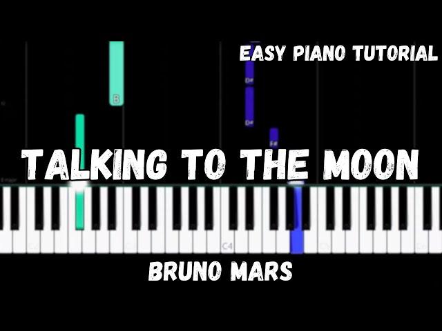 Bruno Mars - Talking to the Moon (Easy Piano Tutorial)