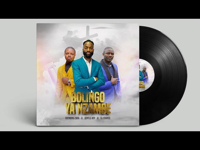 Raymond Zara x Gentle Boy x Dj Chance - Bolingo Ya nzambe ( Lyrics Video)