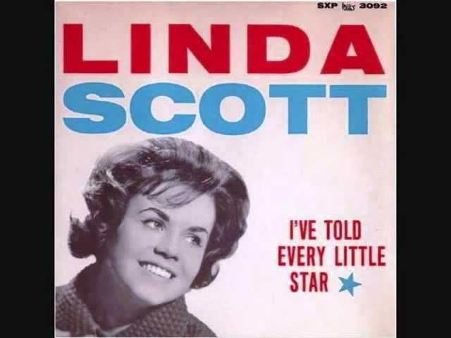 LINDA SCOTT    I've Told Every Little Star