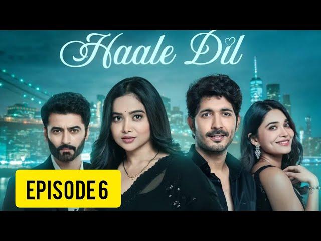 Haale dil drama full ( episode 6) story|manisha rani