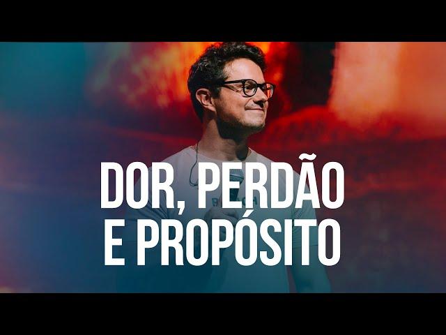 Dor, Perdão e Propósito | Deive Leonardo