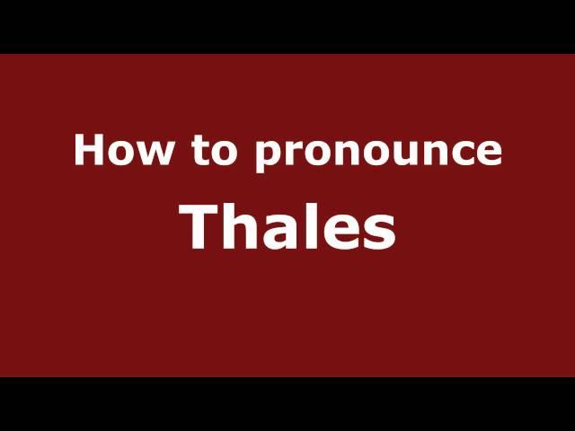 How to Pronounce Thales - PronounceNames.com