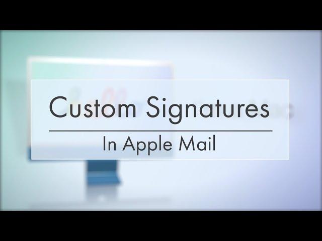 Adding a Signature to Apple Mail