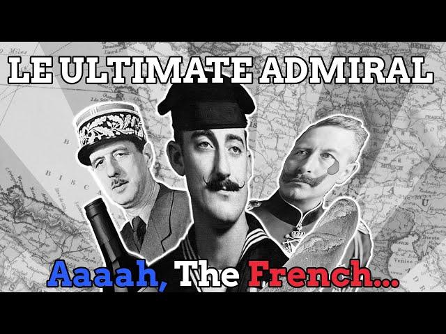 Ultimate Admiral: A Very French Interlude (Part 1)