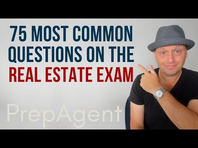 75 Most Common Questions on the Real Estate Exam (2023)