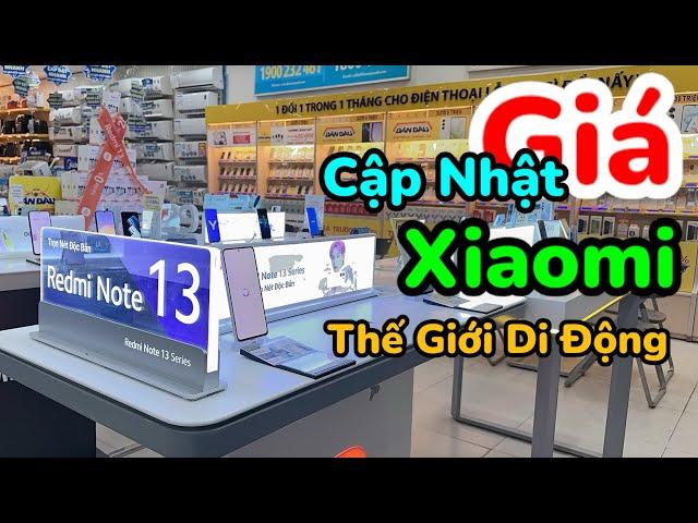 Cập nhật giá điện thoại Xiaomi tại Thế Giới Di Động mới nhất hôm nay #quyengbox