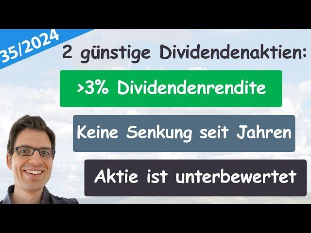 2 günstige Dividendenaktien (6,3% und 3,3% Dividendenrendite!) – Folge 35/2024