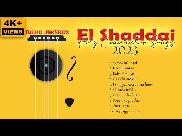 El Shaddai Holy Convocation 2023 Songs - Kalimpong Audio Jukebox